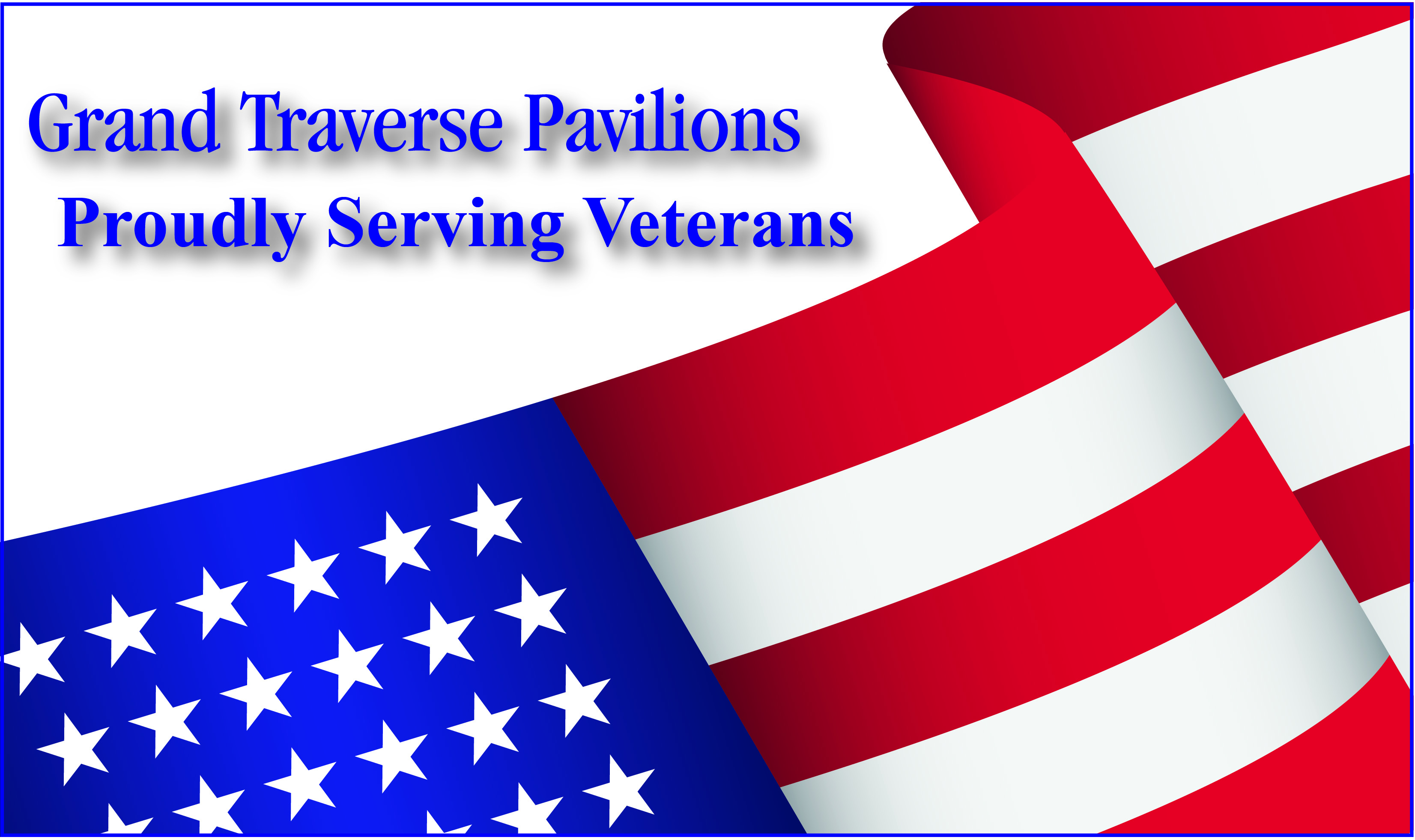 Grand Traverse Pavilions Proudly Serving Veterans